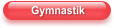 Gymnastik